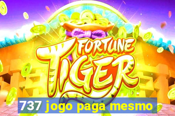 737 jogo paga mesmo